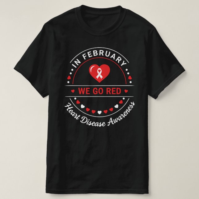 In February We Go Red | Heart Disease Awareness T-Shirt (Design vorne)