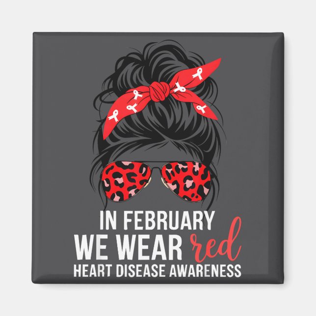 In February We Wear Red Chd Heart Disease Awarenes Magnet (Vorne)