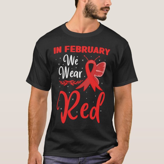 In February We Wear Red Heart Disease Awareness Bu T-Shirt (Vorderseite)