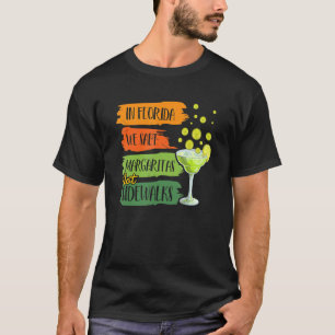 In Florida wir Salz Margarita nicht Sidewald Winte T-Shirt