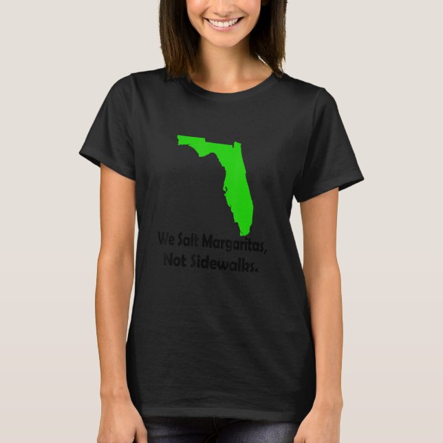 In Florida wir Salz Margarita nicht Sidewald Winte T-Shirt (Vorderseite)