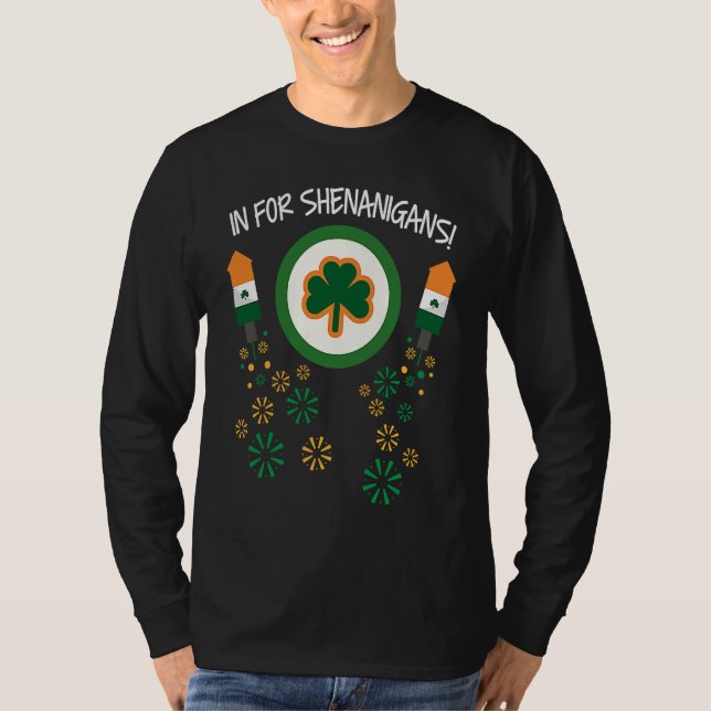 In For Shenanigans  St Patrick's Day Irish Shamroc T-Shirt (Vorderseite)