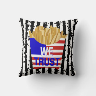 In Fries We Trust Kissen