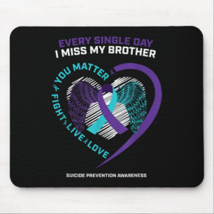 In Gedenken an Ich vermisse meinen Bruder Suizidpr Mousepad