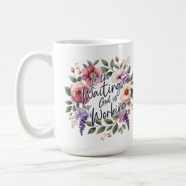 In Gewartet, Gott arbeitet floral Christlich Kaffeetasse (Links)