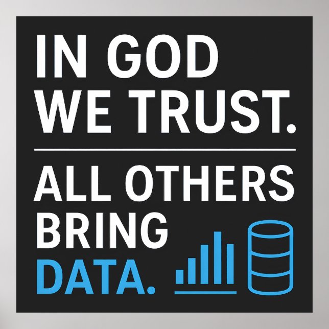 In God We Trust All Others Bring Data Lean Quote Poster (Vorne)