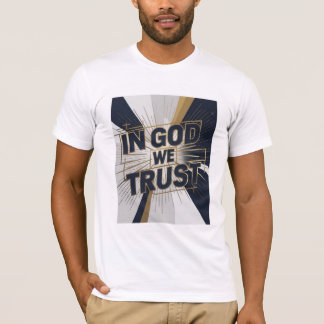 "IN GOD WE TRUST" T-Shirt