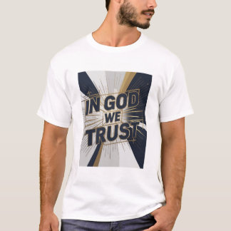 "IN GOD WE TRUST" T-Shirt