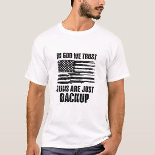 In Gott vertrauen wir darauf, dass Waffen nur Amer T-Shirt