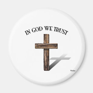 In Gott vertrauen wir dem robusten Kreuz Magnet