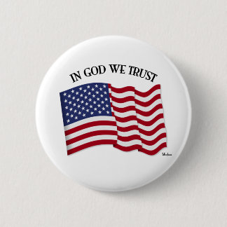 In Gott vertrauen wir der US-Flagge Button