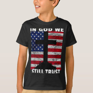 In Gott vertrauen wir immer noch Amerikanische Fla T-Shirt