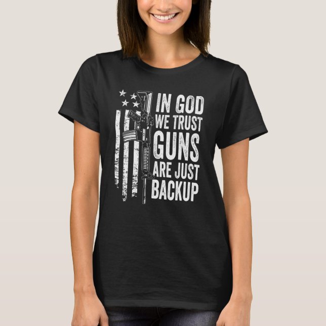 In Gott vertrauen wir Waffen sind nur Backup Usa P T-Shirt (Vorderseite)