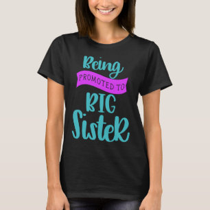 In große Schwester befördert werden T-Shirt