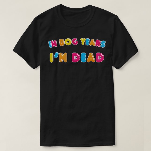 In Hundebahnen bin ich tot witziger Typografie T-Shirt (Design vorne)