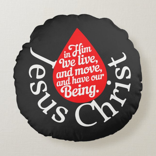 In Ihm leben und bewegen wir uns und haben unser S Rundes Kissen (Vorderseite)