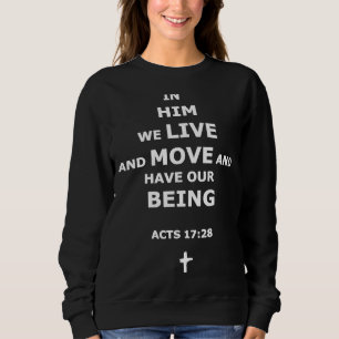 In ihm leben und bewegen wir uns und haben unser W Sweatshirt