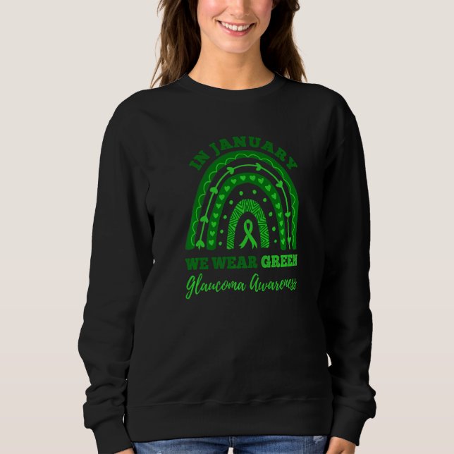 In January We Wear Green Rainbow Glaucoma Awarenes Sweatshirt (Vorderseite)