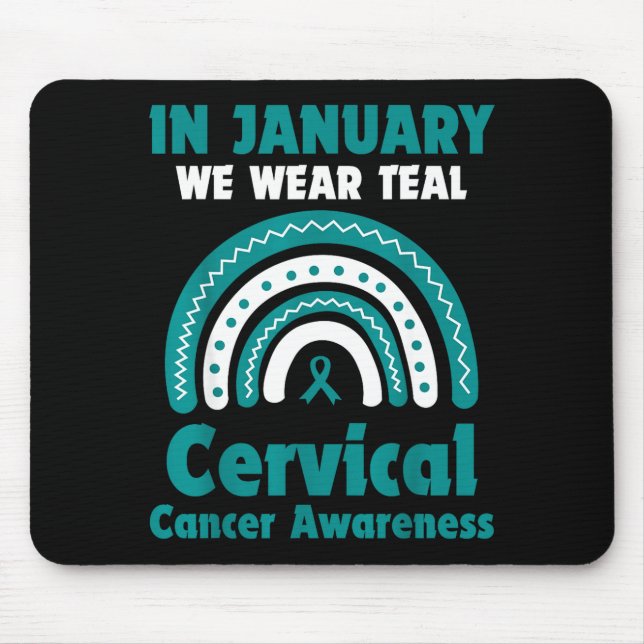 In January We Wear Teal Cervical Cancer Awareness  Mousepad (Vorne)