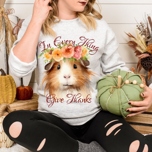 In jeder Sache geben Dank florale Niedliche Guinea Sweatshirt (Von Creator hochgeladen)