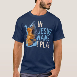 In Jesus Name spiele ich Christliche Gitarre T-Shirt