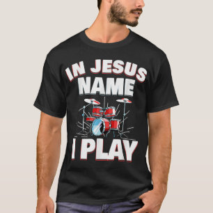 In Jesus Name spiele ich Christliche Kirchenmusikt T-Shirt