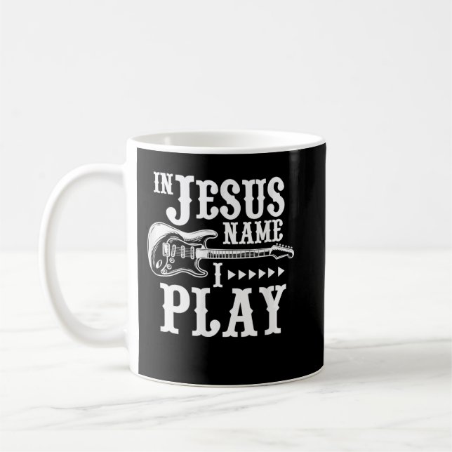 In Jesus Name spiele ich Gitarre Christlich Gitarr Kaffeetasse (Links)