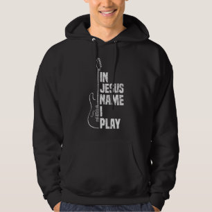 In Jesus Name spiele ich Gitarre Christlich Guitar Hoodie