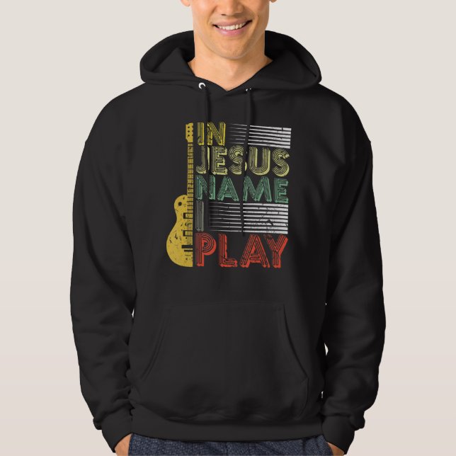 In Jesus Name spiele ich Gitarre Christliche Musik Hoodie (Vorderseite)