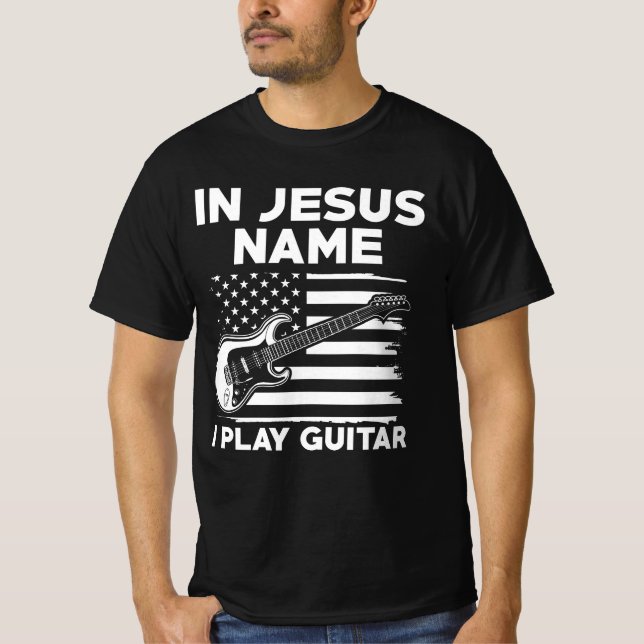 In Jesus Name spiele ich Gitarre T-Shirt (Vorderseite)