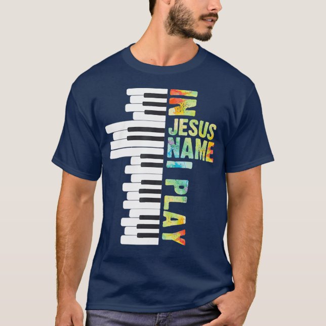 In Jesus Name spiele ich Klavier Christliche Musik T-Shirt (Vorderseite)