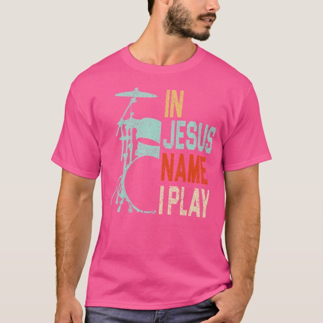 In Jesus Name spiele ich Musik Drummer T-Shirt (Vorderseite)