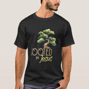 In Jesus verwurzelt - Christlich Jesus Christus Gl T-Shirt