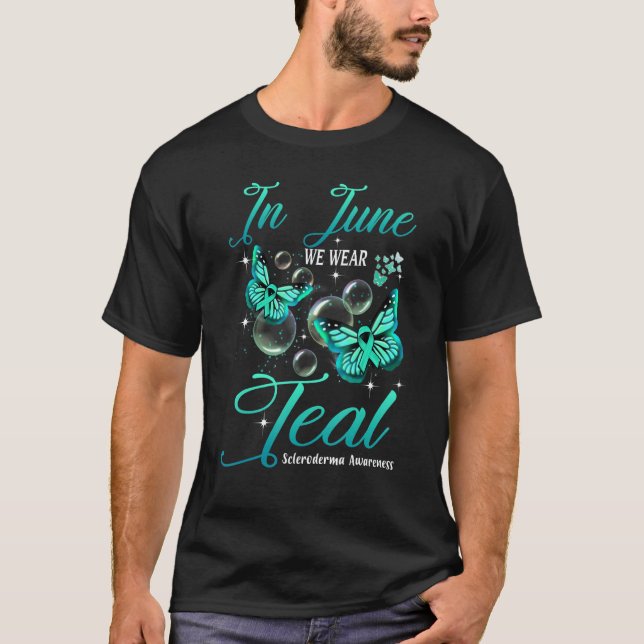 In June We Wear Teal Butterfly Scleroderma Awarene T-Shirt (Vorderseite)