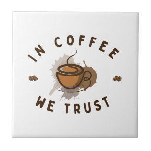 In Kaffee vertrauen wir lustig Fliese