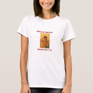 In Karachi geboren, von Sommern gezeichnet T-Shirt
