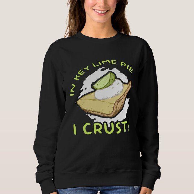 In Key Lime Pie I Kruste Kuchen Sweatshirt (Vorderseite)