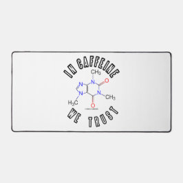 In Koffein vertrauen wir auf das Koffeinmolekül Schreibtischunterlage