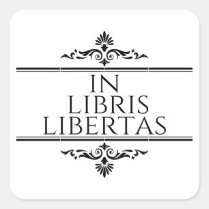 In Libris Libertas - in Books Freedom Quadratischer Aufkleber