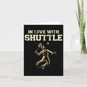 In Liebe mit dem Shuttle Dminton Player Shuttleser Karte