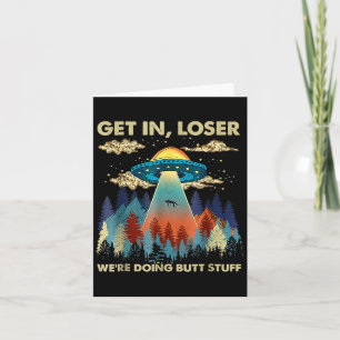 In Loser Alien macht Ufo Funny Hintern Stuff Karte