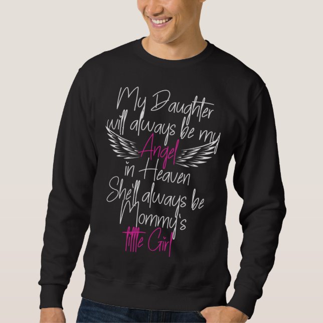 In Loving Memory of my daughter My Angel in Heaven Sweatshirt (Vorderseite)