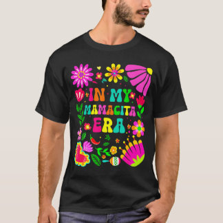 In mamacita era fünfter mai wildflower mama cita T-Shirt
