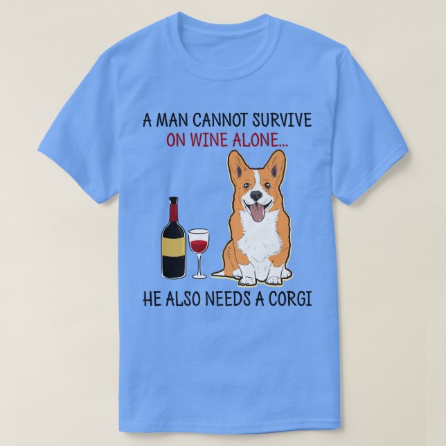 In Man Cannot überleben wir wine alone he also Nee T-Shirt (Design vorne)