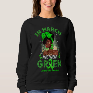 In March We Wear Green Black Women Cerebral Palsy  Sweatshirt