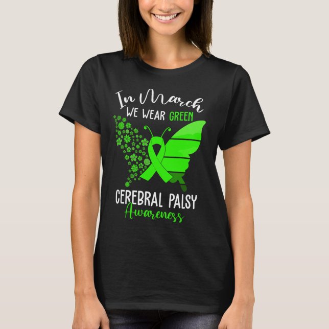 In March We Wear Green Cerebral Palsy CP Awareness T-Shirt (Vorderseite)