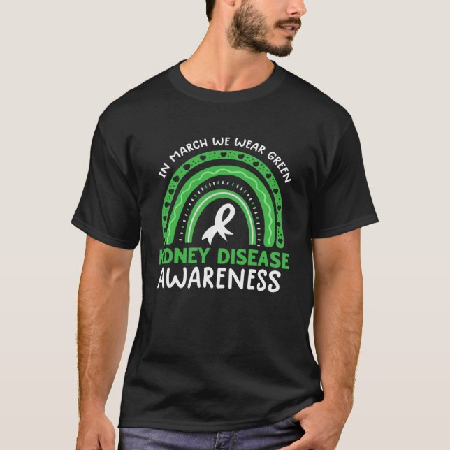 In March We Wear Green Rainbow Kidney Disease Awar T-Shirt (Vorderseite)