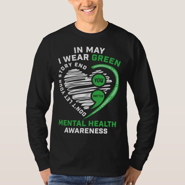 In May I Wear Green Semicolon Heart Mental Health  T-Shirt (Vorderseite)