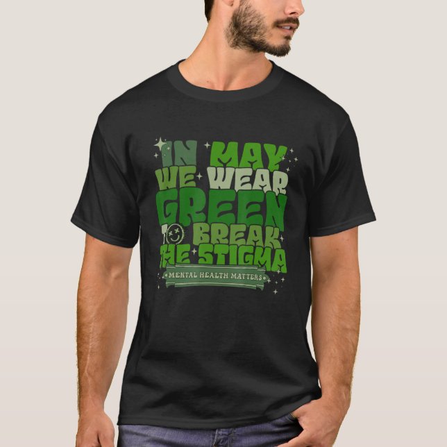 In May We Wear Green To Break The Stigma Retro Wav T-Shirt (Vorderseite)