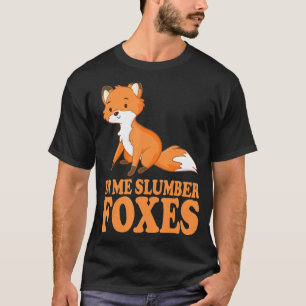 In Me Slumberfüchse Kostüme für Füchse Liebhaber F T-Shirt